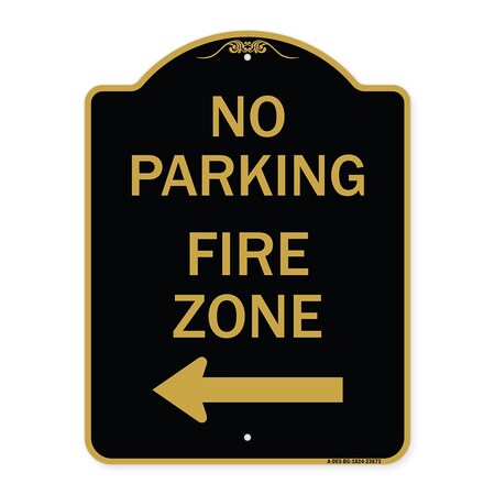 Signmission No Parking Sign Fire Zone W/ Left Arrow, Black & Gold Aluminum Sign, 18" x 24", BG-1824-23673 A-DES-BG-1824-23673